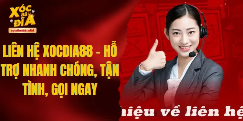Liên Hệ XOCDIA88