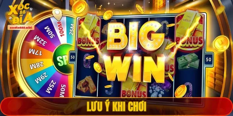 Lưu ý khi chơi